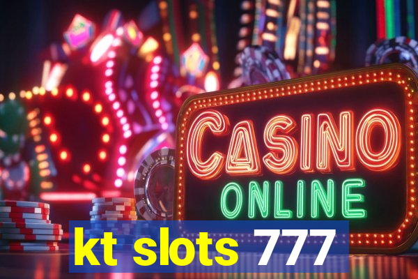 kt slots 777